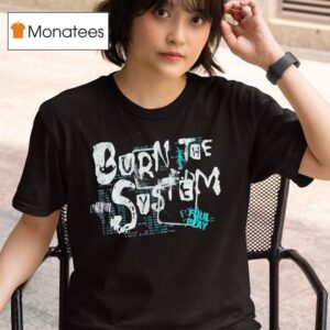 Burn The System Foul Play T Shirt