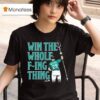 Cal Raleigh Win The Whole F Ing Thing Seattle Mariners T Shirt