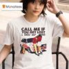 Call Me If You Get Lost T Shirt