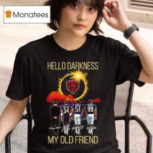 Chicago Bears Hello Darkness My Old Friend Signatures T Shirt