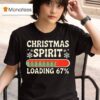 Christmas Spirit Loading Percent Six Seven Meme T Shirt