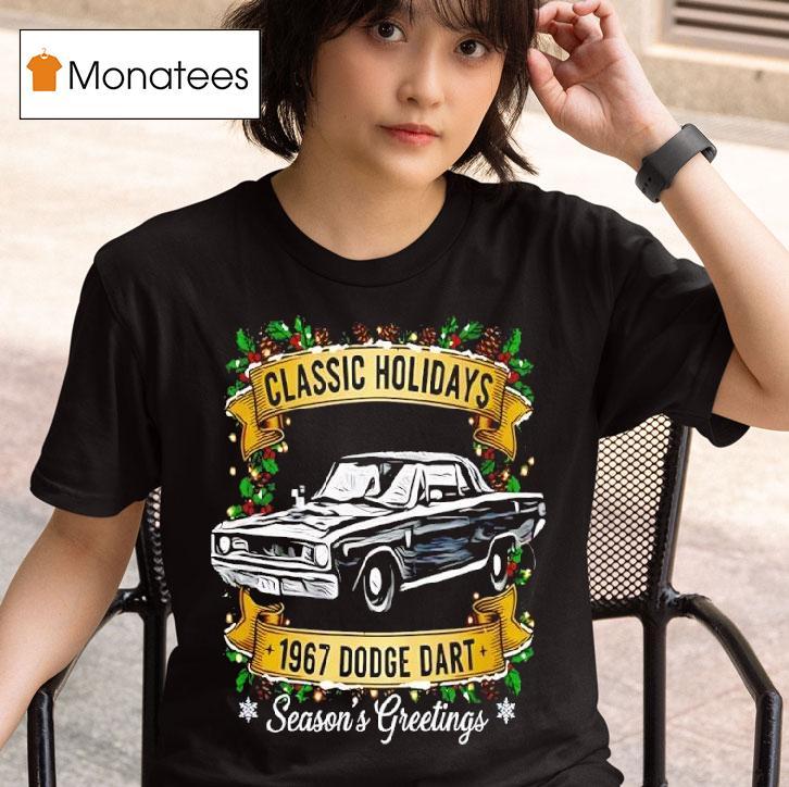Classic Holidays The Dodge Dart Cheer Season S Greetings T Shirt