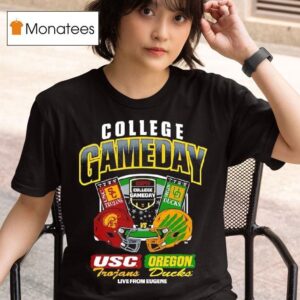 College Gameday Usc Vs Oregon Ticket Live From Eugene Helme T Shirt