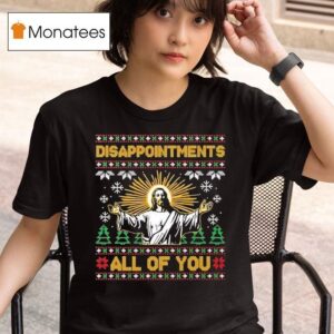 Disappointments All Of You Jesus Christmas T Shirt