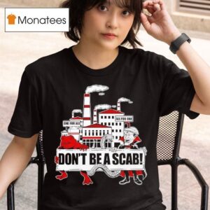Don T Be A Scab One For All All For One Graphic T Shirt