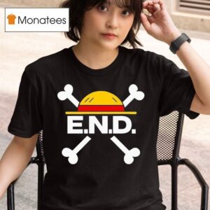 End Every Nigga Deserves X One Piece T Shirt