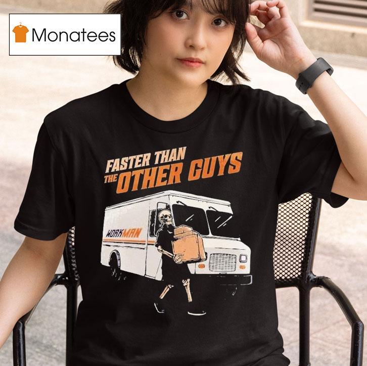 Faster Than The Other Guys Workman Fedex Skeleton T Shirt