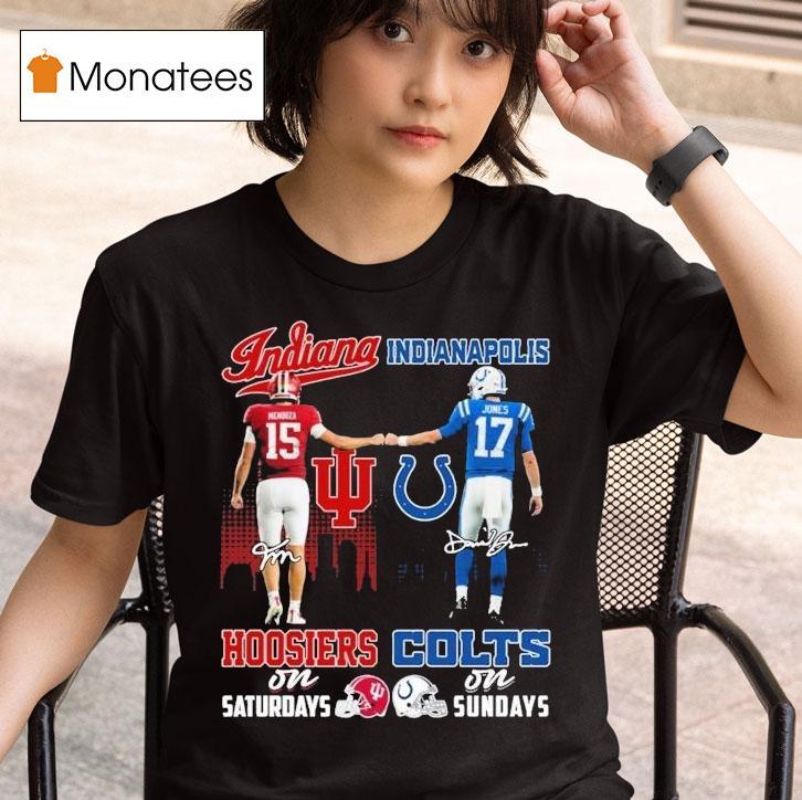 Fernando Mendoza And Jaylon Jones Indiana Hoosiers On Saturdays Indianapolis Colts On Sundays Signatures T Shirt