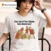 Four Out Of Five Citizens Love Democracy T Shirt