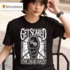 Get Scared Coffin T Shirt