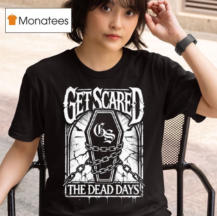 Get Scared Coffin T Shirt