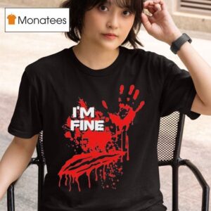Glock I M Fine Handprint Blood T Shirt