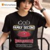 God First Family Second Then Tampa Bay Buccaneers Football T Shirt