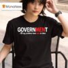 Government All My Problems Have Men In Them T Shirt