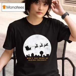 Guide My Sleigh Won T You Guide My Sleigh Tonigh T Shirt