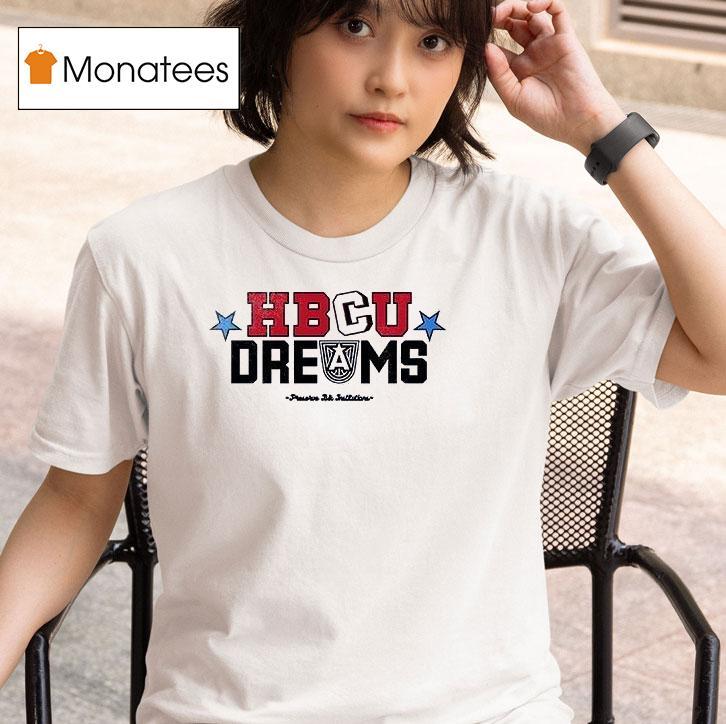 Hbcu Dreams Inspiringthe Next Generation To Honor Preserve And Attend Black Institutions T Shirt