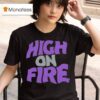 High On Fire Reality Masters T Shirt