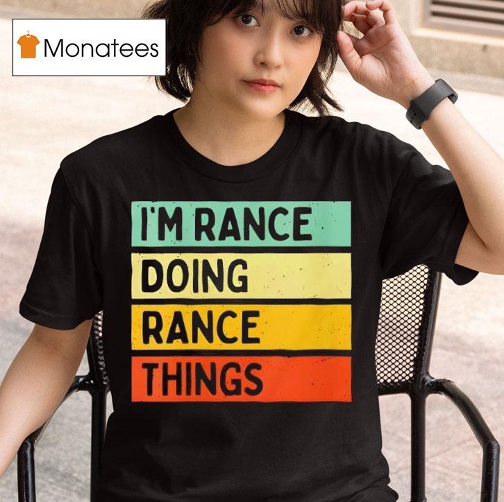 I M Rance Doing Rance Things Vintage T Shirt