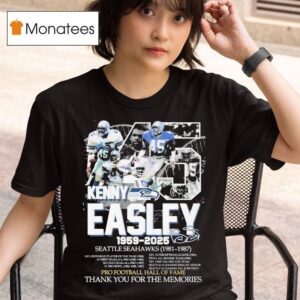 Kenny Easley Seattle Seahawks Pro Football Hall Of Fame Thank You For The Memories Signature T Shirt