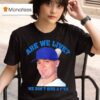 Kik Hernandez Quote Are We Live We Don T Give A Fuck Los Angeles Baseball Champions T Shirt