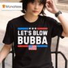 Let S Blow Bubba Vintage T Shirt