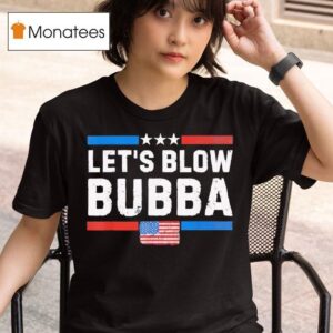 Let S Blow Bubba Vintage T Shirt