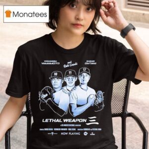 Lethal Weapon Shohei Ohtani Yoshinobu Yamamoto Roki Sasaki Los Angeles Baseball Production T Shirt