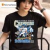 Los Angeles Dodgers X World Series Champions T Shirt