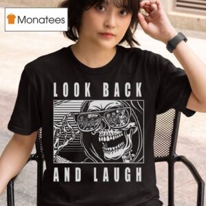 Lurking Class Look Back And Laugh T Shirt