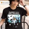 Mandatoryfunday Raccoon Running From My Dark Thoughts T Shirt