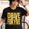 Michigan Drive For Five The Game T Shirt