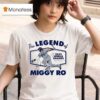 Miguel Rojas Los Angeles Dodgers The Legend Of Miggy Ro T Shirt