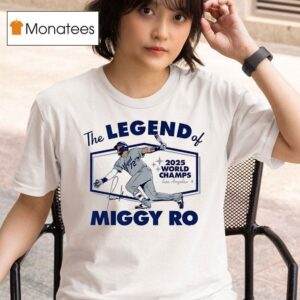 Miguel Rojas Los Angeles Dodgers The Legend Of Miggy Ro T Shirt