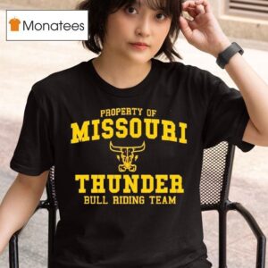 Missouri Thunder Collegiate Proerty Of Bull Riding Team T Shirt