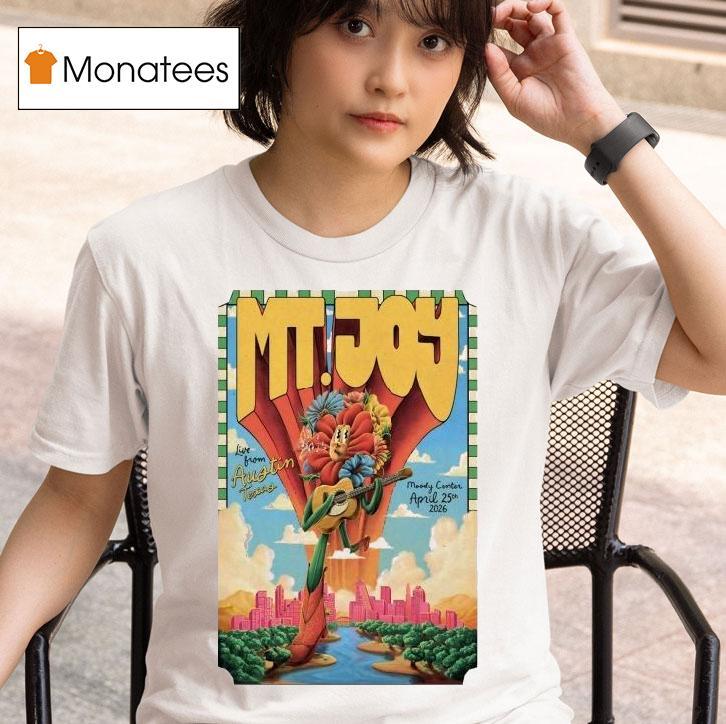 Mt Joy At Moody Center On Apr T Shirt