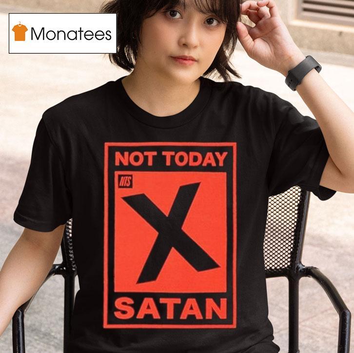 Nts Not Today Satan T Shirt