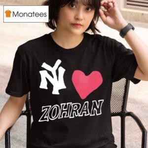 Ny Love Zohran Mamdani T Shirt