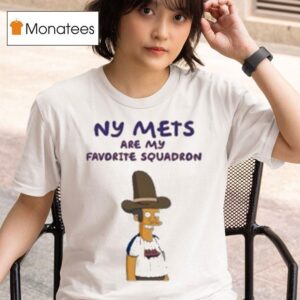 Ny Mets Are My Favorite Squadron T Shirt