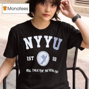 Nyyu Est Real Talk For The Real Fan T Shirt