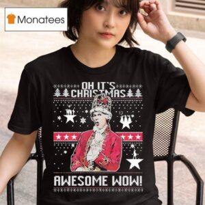 Oh It S Christmas Awesome Wow Alexander Hamilton T Shirt