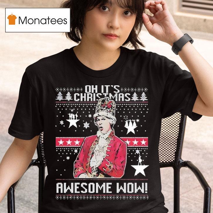 Oh It S Christmas Awesome Wow Alexander Hamilton T Shirt