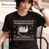 Overstimulated But Festive Possum Light Christmas T Shirt