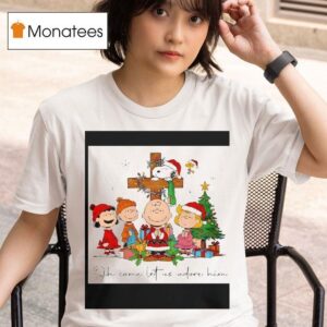 Peanuts Christmas Oh Come Let Us Adore Him T Shirt