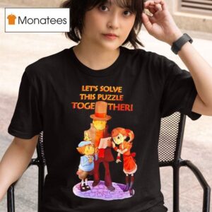 Professor Layton Video Game Series Let S Solve This Puzzle Together T Shirt