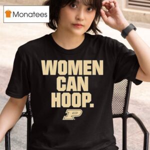 Purdue Boilermakers Women Can Hoop T Shirt