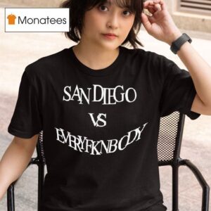San Diego Vs Everyfknboy T Shirt