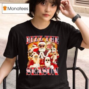Santa Claus Rizz The Season Merry Christmas Graphic T Shirt