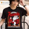 Santa S Favorite Disappointment Graphic T Shirt