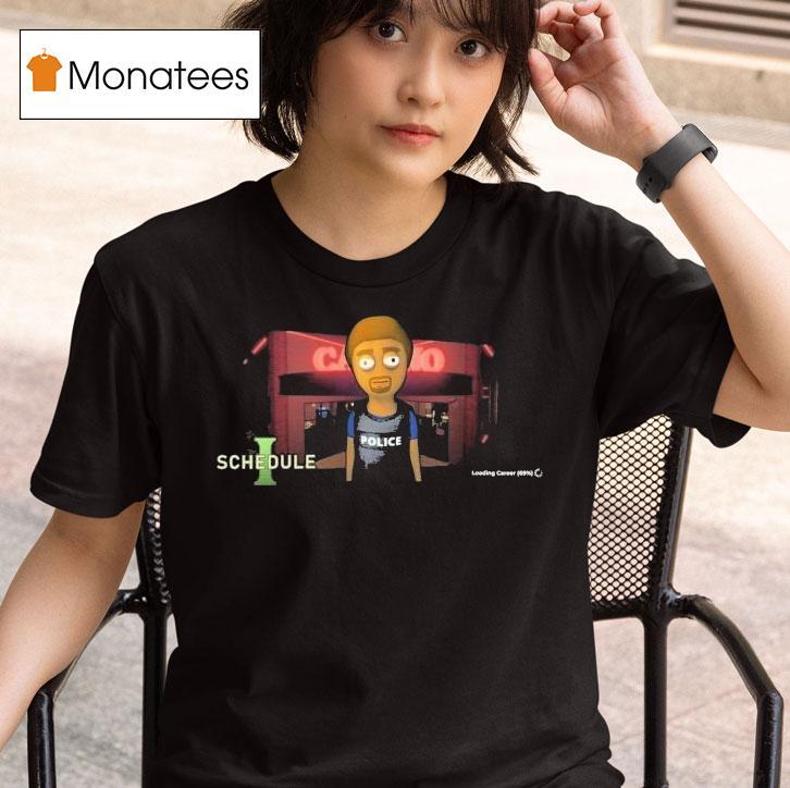 Schedule Denji Loading Career T Shirt