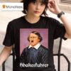 Shakesfuhrer T Shirt